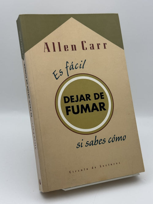 Portada de Es fácil dejar de fumar si sabes cómo - Allen Carr de Allen Carr, libro de segunda mano