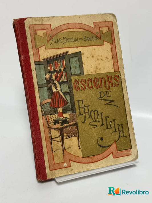 Portada de Escenas de Familia de Pilar Pascual de Sanjuán, libro de segunda mano