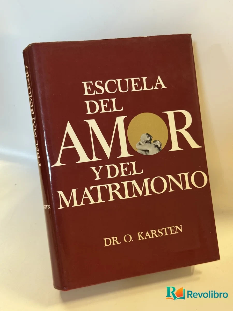 Portada de Escuela del Amor y del Matrimonio de Dr. O. Karsten, libro de segunda mano