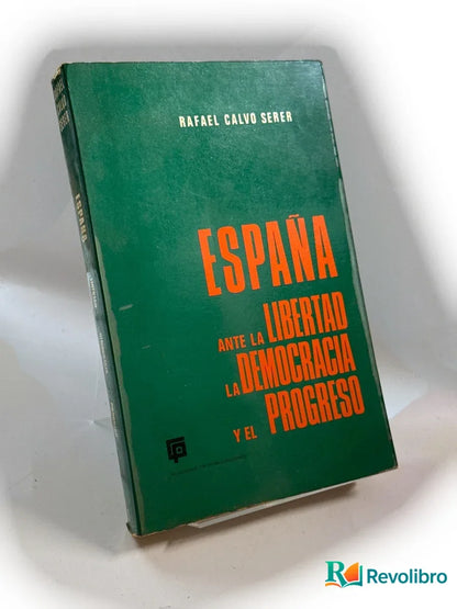 Portada de España ante la libertad, la democracia y el progreso de Rafael Calvo Serer, libro de segunda mano
