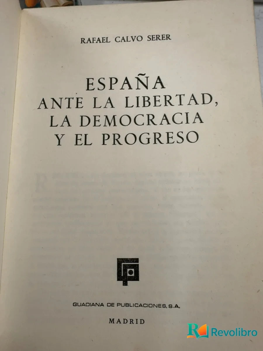 Foto 3 de España ante la libertad, la democracia y el progreso de Rafael Calvo Serer, libro de segunda mano