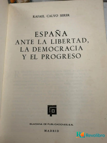 Foto 3 de España ante la libertad, la democracia y el progreso de Rafael Calvo Serer, libro de segunda mano