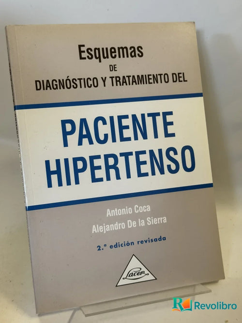 Portada de Esquemas de diagnóstico y tratamiento del paciente hipertenso de Antonio Coca Alejandro De la Sierra, libro de segunda mano