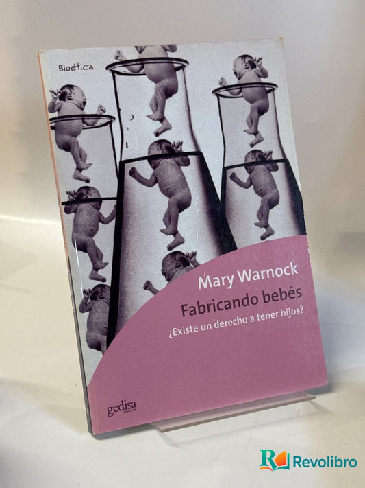 Portada de Fabricando bebés de Mary Warnock, libro de segunda mano