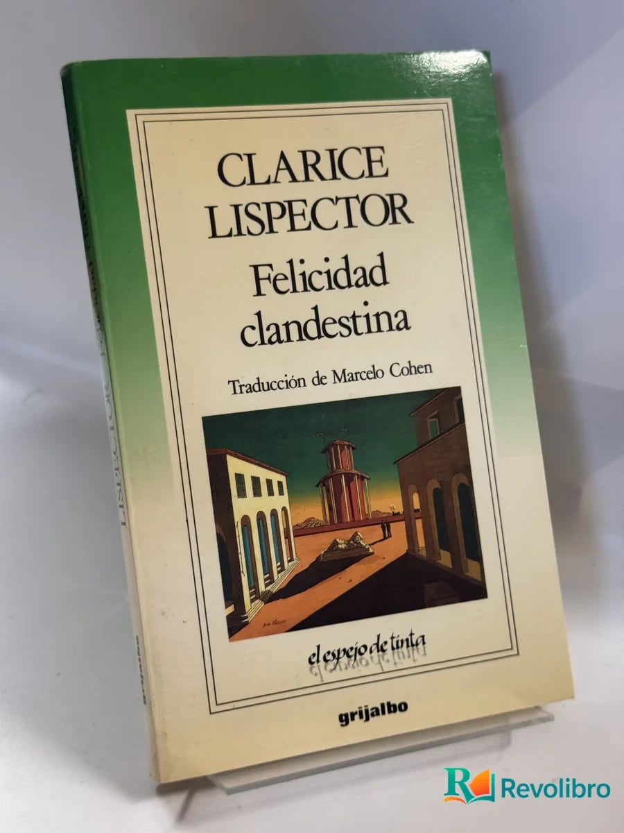 Portada de Felicidad clandestina de Clarice Lispector, libro de segunda mano