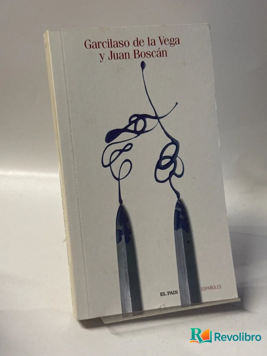 Portada de Garcilaso de la Vega y Juan Boscán de Garcilaso de la Vega, libro de segunda mano