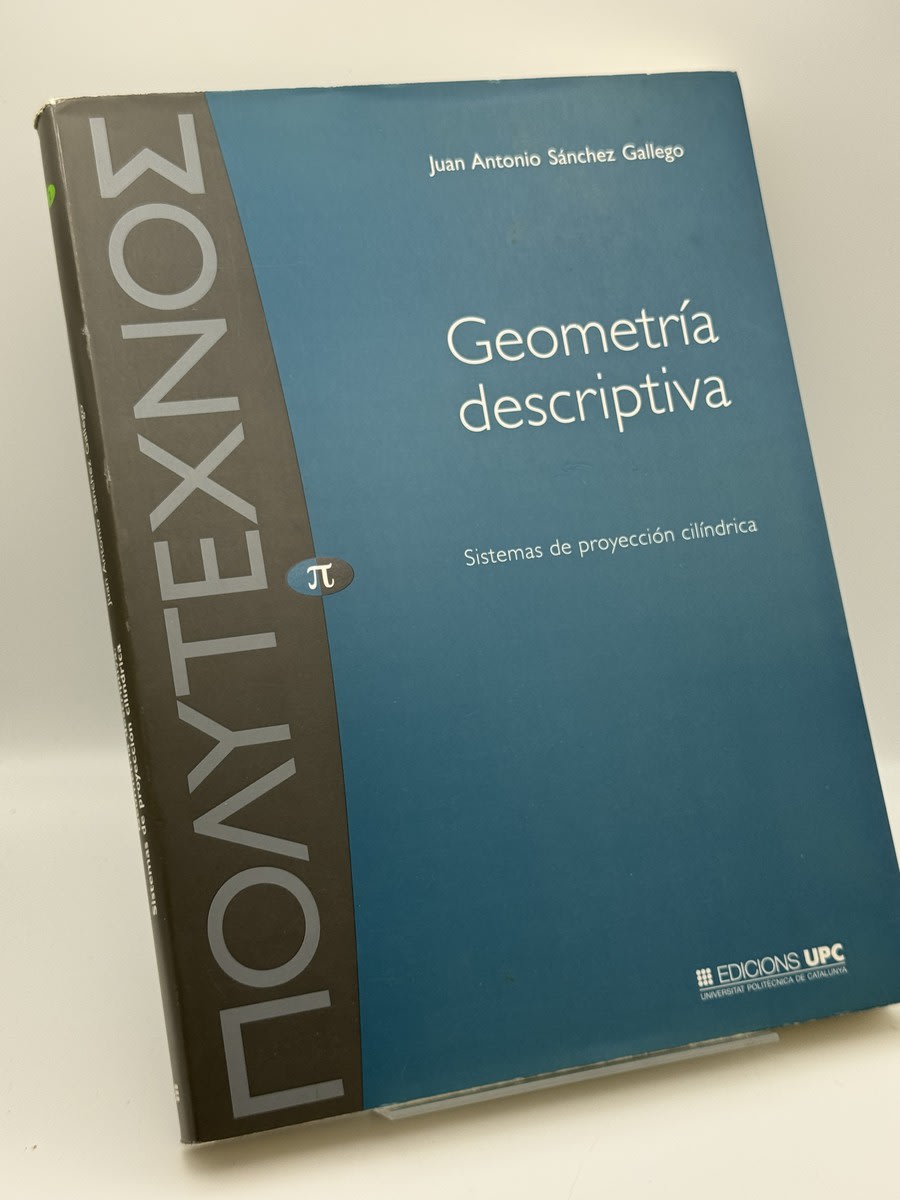 Portada de Geometría descriptiva sistemas de proyección cilí... - Juan Antonio Sánchez Gall de Juan Antonio Sánchez Gallego, libro de segunda mano