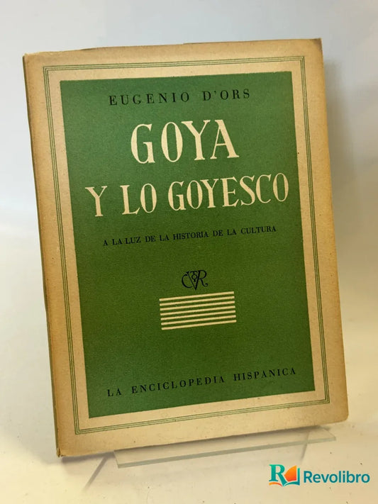 Portada de Goya y lo Goyesco de Eugenio D'Ors, libro de segunda mano
