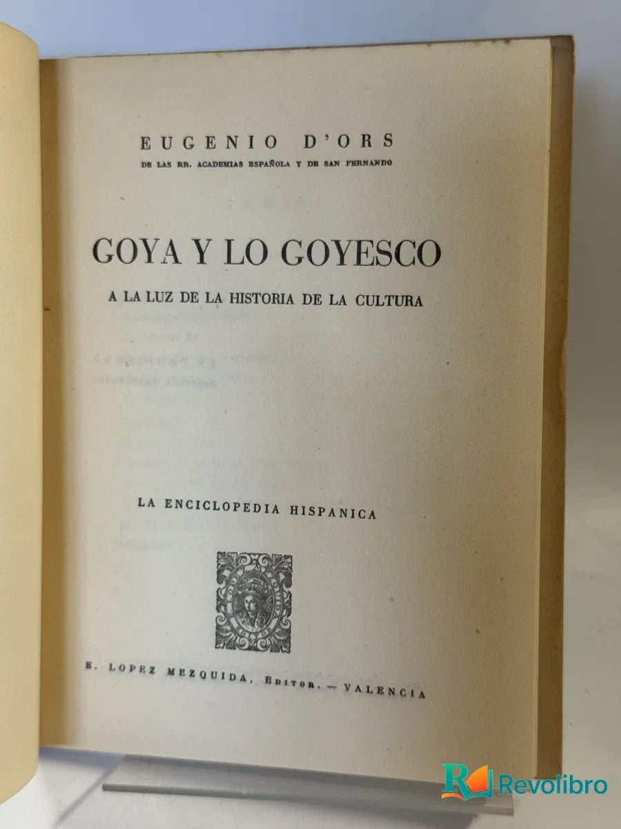 Foto 2 de Goya y lo Goyesco de Eugenio D'Ors, libro de segunda mano