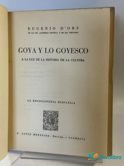 Foto 2 de Goya y lo Goyesco de Eugenio D'Ors, libro de segunda mano