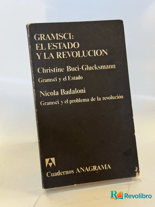 Portada de Gramsci: el Estado y la Revolución de Christine Buci-Glucksmann, libro de segunda mano