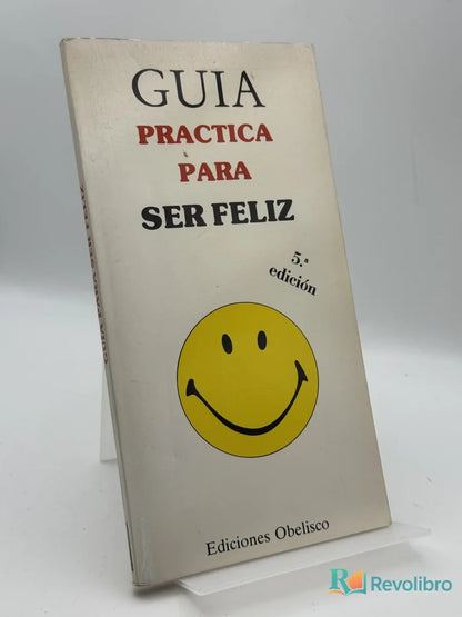 Portada de Guía Práctica para Ser Feliz de Ken Keyes, libro de segunda mano