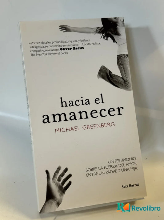 Portada de hacia el amanecer de Michael Greenberg, libro de segunda mano