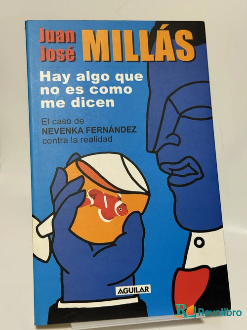 Portada de Hay algo que no es como me dicen de Juan José Millás, libro de segunda mano