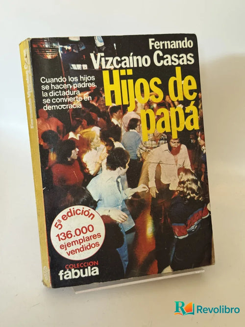 Portada de Hijos de papá de Fernando Vizcaíno Casas, libro de segunda mano