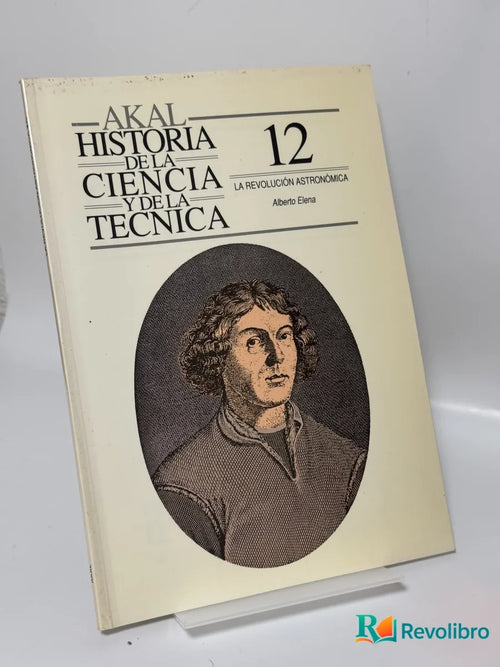 Portada de Historia de la Ciencia y de la Técnica 12: La Revolución Astronómica de Alberto Elena, libro de segunda mano