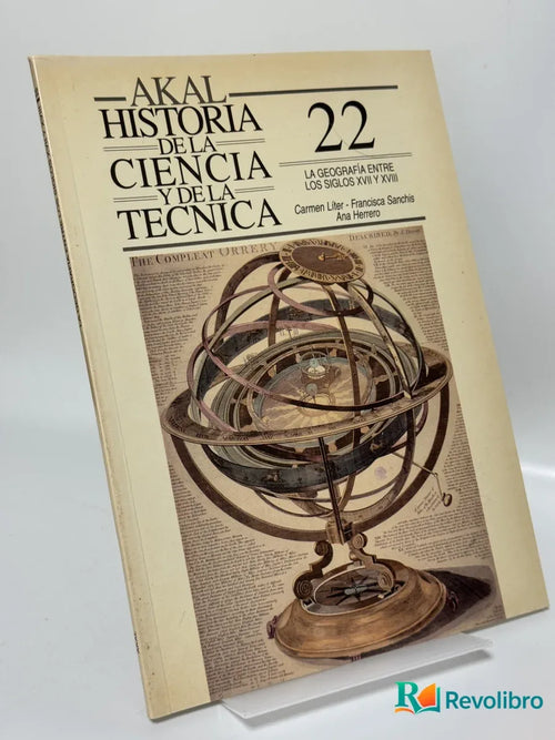 Portada de Historia de la Ciencia y de la Tecnica 22: La geografía entre los siglos XVII y XVIII de Carmen Liner, libro de segunda mano