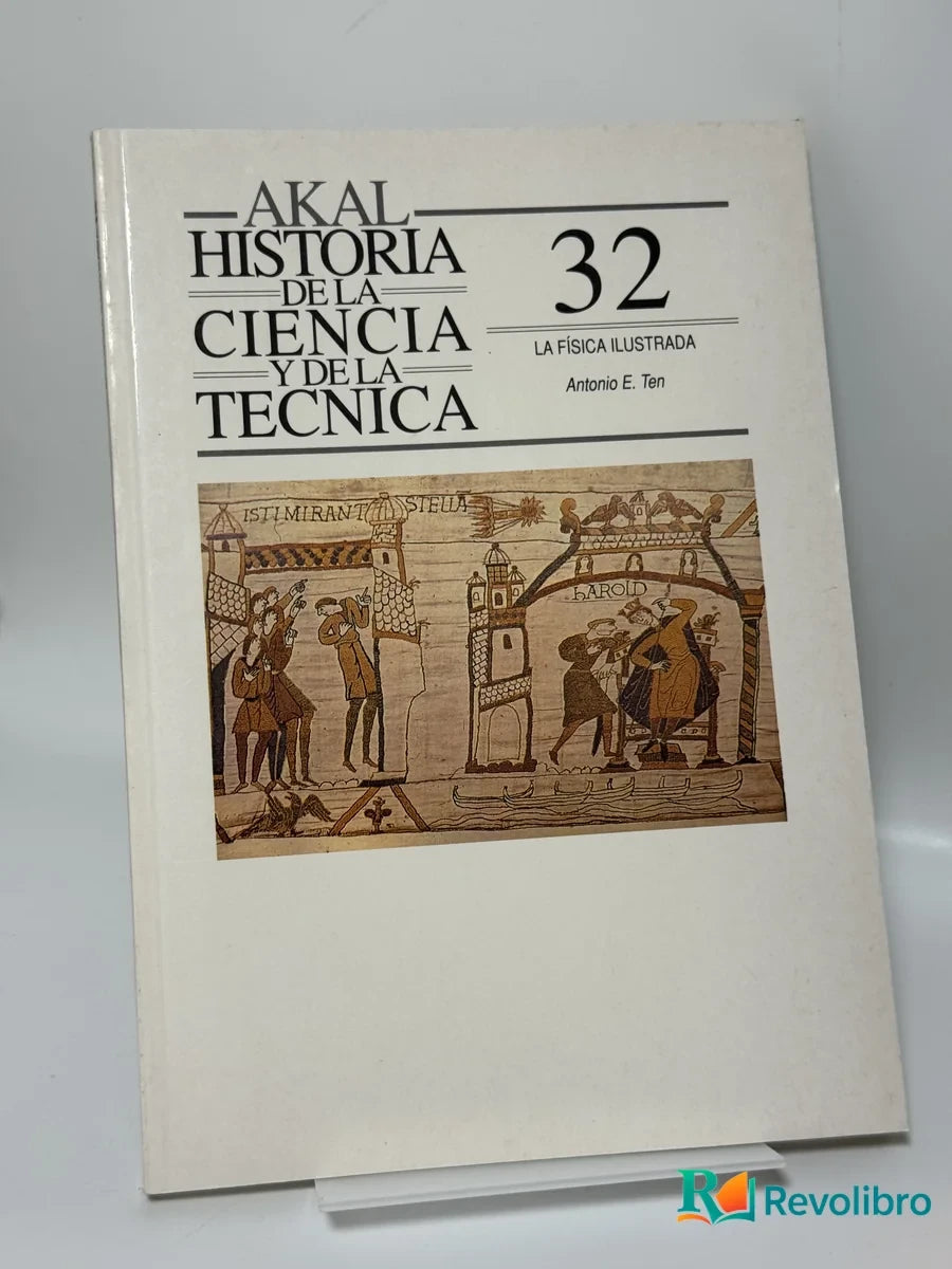 Portada de Historia de la Ciencia y de la Técnica 32: La física ilustrada de Antonio E. Ten, libro de segunda mano