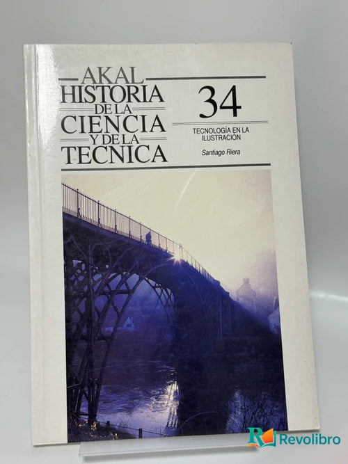Portada de Historia de la Ciencia y de la Técnica 34 Tecnología En La Ilustración de Santiago Fiera, libro de segunda mano