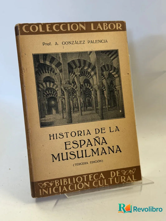 Portada de Historia de la España Musulmana de Prof. A. González Palencia, libro de segunda mano