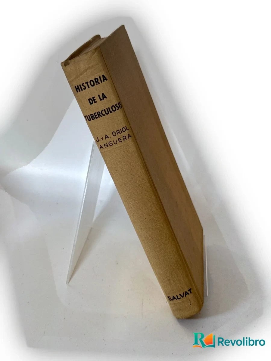 Foto 2 de Historia de la tuberculosis - 1ª edición de J. y A. Oriol Anguera, libro de segunda mano