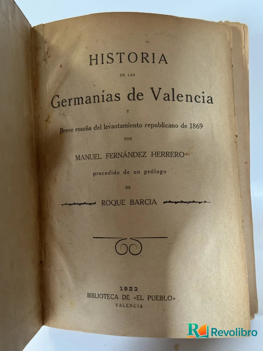 Portada de HISTORIA de las Germanías de Valencia y Breve reseña del levantamiento republicano de 1869 de Manuel Fernández Herrero, libro de segunda mano