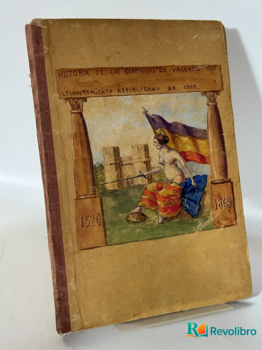 Foto 2 de HISTORIA de las Germanías de Valencia y Breve reseña del levantamiento republicano de 1869 de Manuel Fernández Herrero, libro de segunda mano
