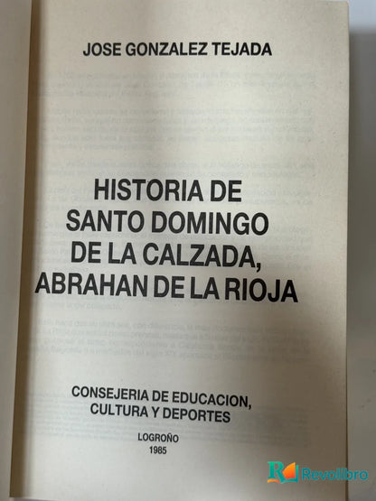 Foto 2 de Historia de Santo Domingo de la Calzada, Abrahan De la Rioja de José González, libro de segunda mano