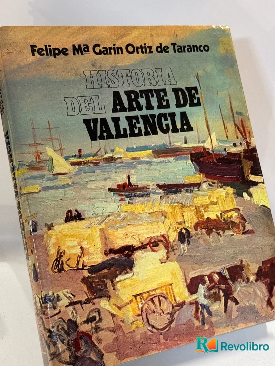Portada de Historia del Arte de Valencia de Felipe Ma Garín Ortiz de Taranco, libro de segunda mano