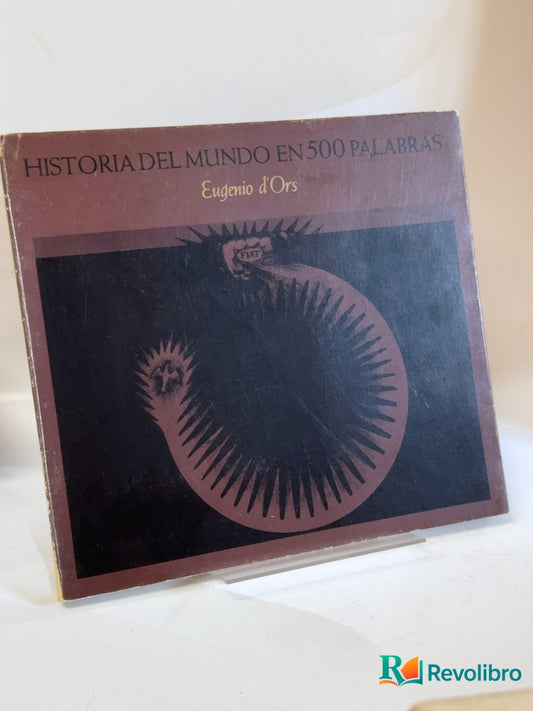 Portada de Historia del mundo en 500 palabras - 1ª edición de Eugenio D'Ors, libro de segunda mano