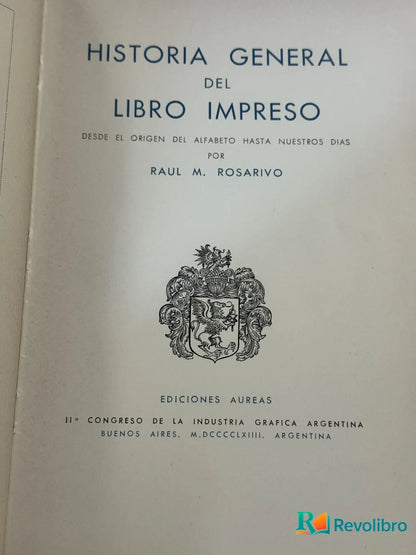 Foto 2 de Historia General del Libro Impreso de Raul M. Rosarivo, libro de segunda mano
