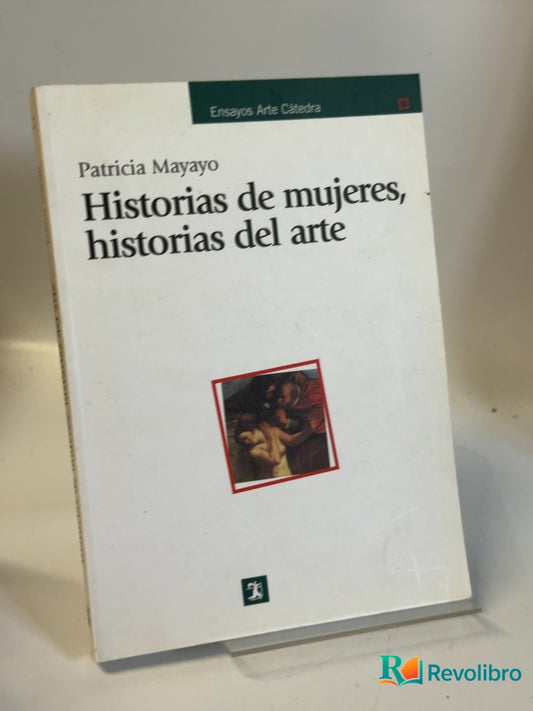 Portada de Historias de mujeres, historias del arte de Patricia Mayayo, libro de segunda mano