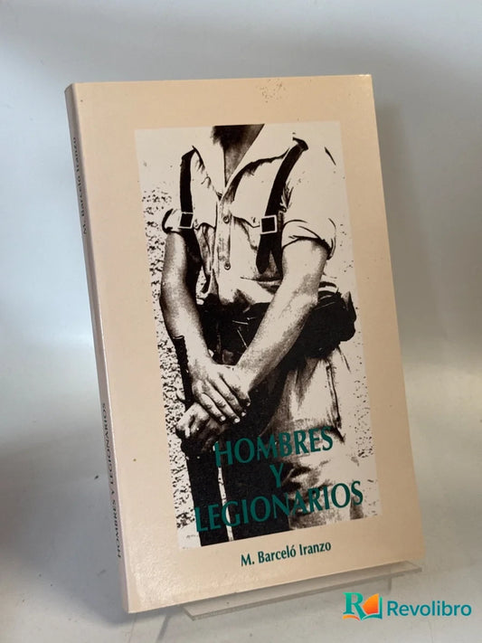 Portada de Hombres y legionarios - 1ª edición de Manuel Barceló Iranzo, libro de segunda mano