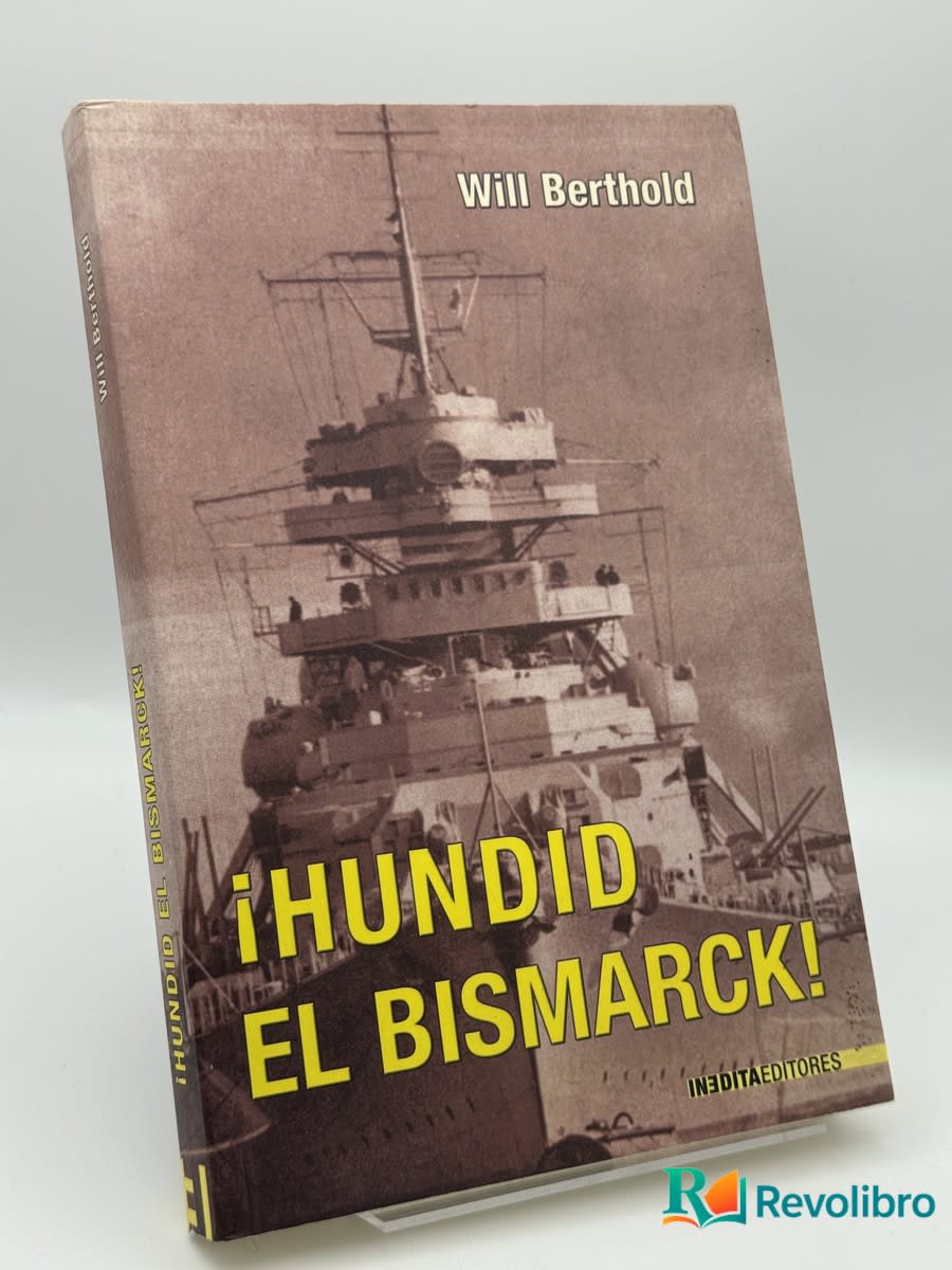 ¡Hundid el Bismarck! - Will Berthold - Portada
