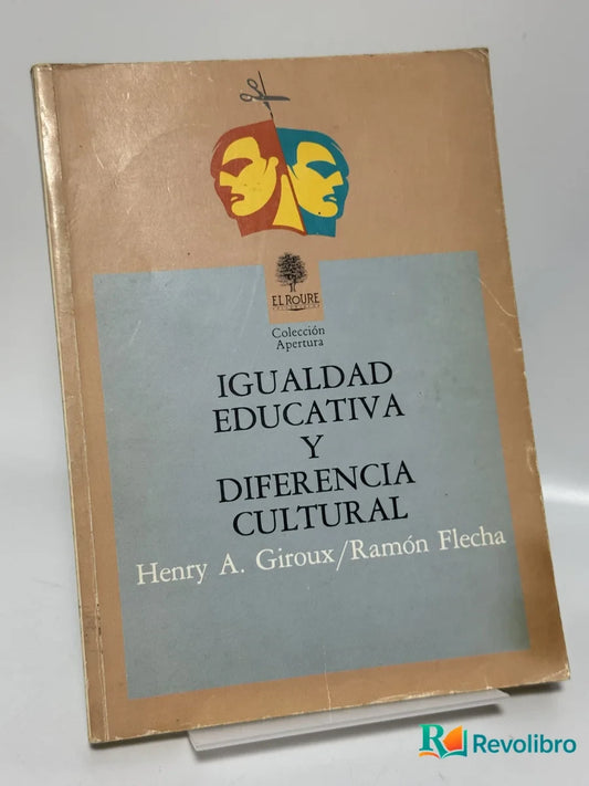 Portada de Igualdad Educativa y Diferencia Cultural de Henry A. Giroux/Ramón Flecha, libro de segunda mano