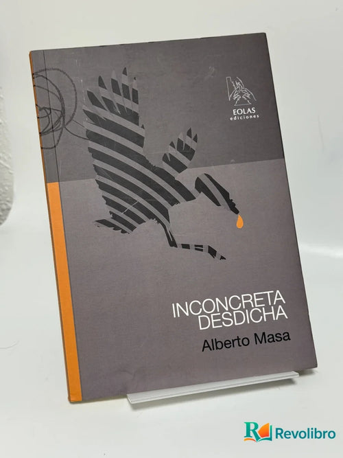 Portada de Inconcreta Desdicha de Alberto Masa, libro de segunda mano