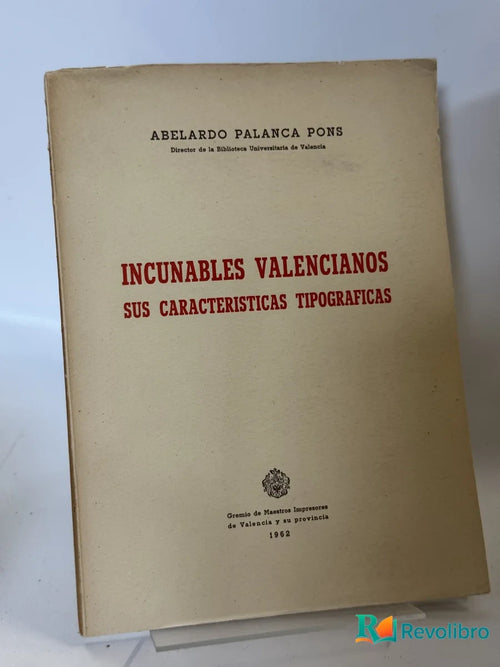 Portada de Incunables Valencianos Sus Caracteristicas Tipograficas de Abelardo Palanca Pons, libro de segunda mano