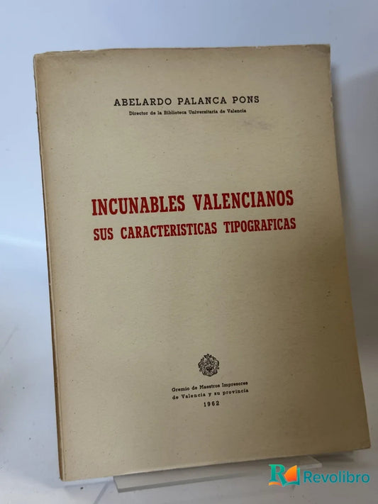 Portada de Incunables Valencianos Sus Caracteristicas Tipograficas de Abelardo Palanca Pons, libro de segunda mano