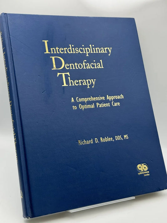 Interdisciplinary Dentofacial Therapy - Richard David Roblee - Portada