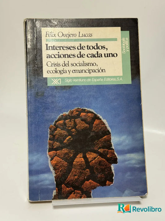 Portada de Intereses de todos, acciones de cada uno de Félix Quejero Lucas, libro de segunda mano