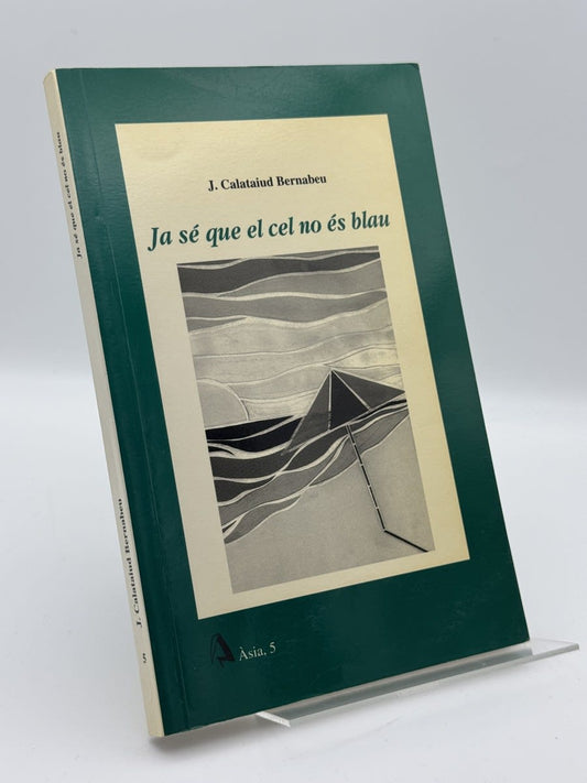Portada de Ja sé que el cel no és blau de José Calatayud Bernabeu, libro de segunda mano