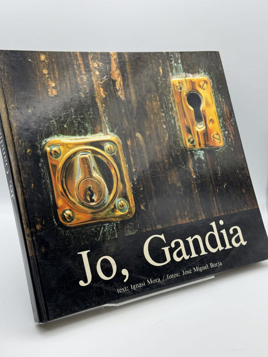 Portada de Jo, Gandia - Ignasi Mora y José Miguel Borja de Ignasi Mora y José Miguel Borja, libro de segunda mano