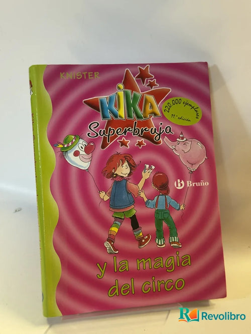 Portada de Kika Superbruja y la magia del circo de Knister, libro de segunda mano