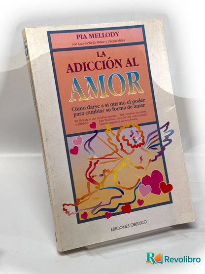 Portada de La adicción al amor de Pia Mellody, libro de segunda mano