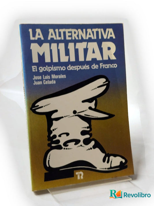 Portada de La alternativa militar de José Luis Morales, libro de segunda mano