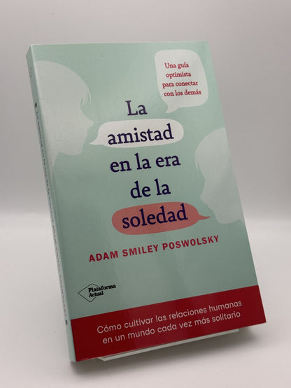 La amistad en la era de la soledad - Adam Smiley - Portada