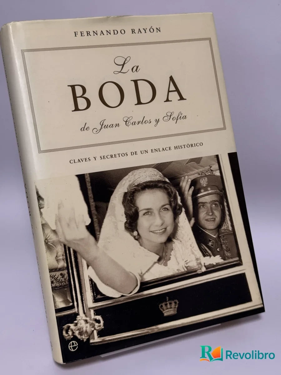 Portada de La Boda de Juan Carlos y Sofía de Fernando Rayón, libro de segunda mano