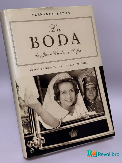 Portada de La Boda de Juan Carlos y Sofía de Fernando Rayón, libro de segunda mano