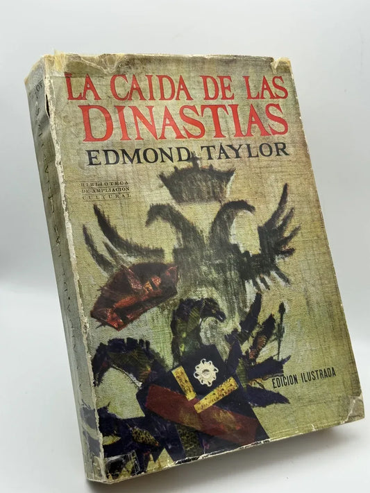 LA CAIDA DE LAS DINASTIAS de EDMOND TAYLOR | Libro segunda mano - Portada