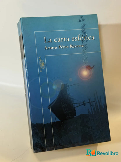Portada de La carta esférica de Arturo Pérez-Reverte, libro de segunda mano
